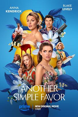 秘密研究所《再帮个小忙 Another Simple Favor》免费在线观看